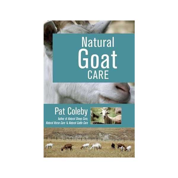 Natural Goat Care by Pat Coleby